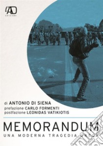 MEMORANDUM. Una moderna tragedia greca. E-book. Formato EPUB ebook di Antonio Di Siena