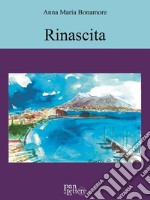 Rinascita. E-book. Formato PDF ebook