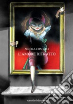 L&apos;amore ritratto. E-book. Formato EPUB