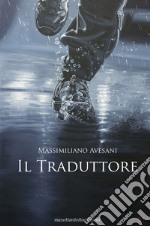 Il Traduttore. E-book. Formato EPUB ebook