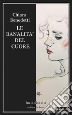 Le banalità del cuore. E-book. Formato EPUB