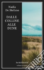 Dalle colline alle dune. E-book. Formato EPUB ebook