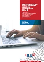 L’apprendimento collaborativo nei corsi universitari online: Uno studio per la valorizzazione della dimensione sociale della conoscenza. E-book. Formato EPUB