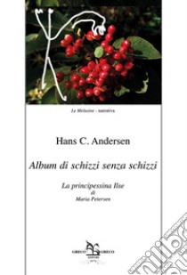 Album di schizzi senza schizzi. E-book. Formato EPUB ebook di Andersen Hans C.