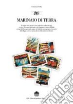 RE - Marinaio di terraIl viaggio di un giovane artista nella lirica di oggi vissuto e raccontato alla maniera dei viaggiatori europei e di quelli della sua terra di origine, la Calabria. E-book. Formato EPUB