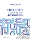 CopyrightCome cambia l&apos;industria dei contenuti musicali, video e delle news online. E-book. Formato EPUB ebook