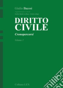 DIRITTO CIVILE - Cronopercorsi - Volume 2. E-book. Formato EPUB ebook di Giulio Bacosi