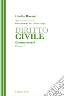 DIRITTO CIVILE - Cronopercorsi - Volume 4. E-book. Formato EPUB ebook di Giulio Bacosi