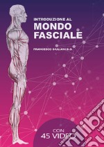 Introduzione al mondo fasciale. E-book. Formato EPUB ebook