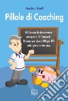 Pillole di Coaching. E-book. Formato EPUB ebook