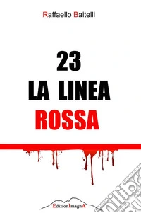 23 La linea rossa. E-book. Formato EPUB ebook