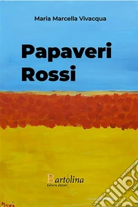 Papaveri Rossi. E-book. Formato EPUB ebook