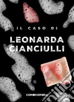 Il caso di Leonarda Cianciulli. E-book. Formato EPUB