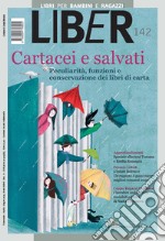 Cartacei e salvati: Peculiarità, funzioni e conservazione dei libri di carta. E-book. Formato PDF ebook