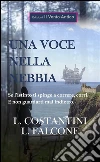 Una voce nella nebbia: Se l'istinto ti spinge a correre, corri. E non guardarti mai indietro.. E-book. Formato EPUB ebook di L. Costantini