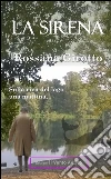La sirena: Sulla riva del lago una mattina.... E-book. Formato EPUB ebook di Rossana Girotto
