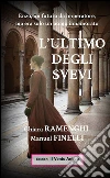 L'ultimo degli Svevi: Enzo, un futuro da imperatore, ma era solo un uomo innamorato. E-book. Formato EPUB ebook di C.Ramenghi