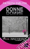 Donne. E-book. Formato EPUB ebook di Patrizia Emilitri