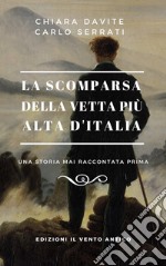 La scomparsa della vetta più alta d'Italia. E-book. Formato EPUB ebook