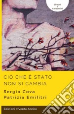 Ciò che è stato non si cambia. E-book. Formato EPUB ebook