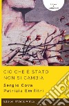 Ciò che è stato non si cambia. E-book. Formato EPUB ebook di Sergio Cova