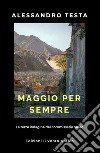 Maggio per sempre. E-book. Formato EPUB ebook di Alessandro Testa