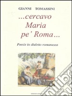 Cercavo Maria pe' Roma... . E-book. Formato EPUB ebook