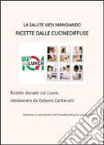 Ricette dalle cucine diffuse. E-book. Formato EPUB ebook