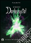 Darkcrystal. E-book. Formato EPUB ebook di Alessandra Toti