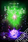 Heartcrystal. E-book. Formato EPUB ebook di Alessandra Toti