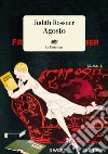 Agosto. E-book. Formato EPUB ebook di Judith Rossner