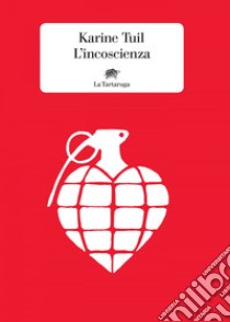 L’incoscienza. E-book. Formato EPUB ebook di Karine Tuil