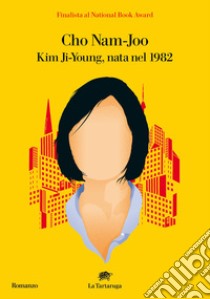 Kim-Ji Young, nata nel 1982. E-book. Formato EPUB ebook di Cho Nam-Joo