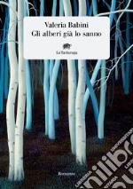 Gli alberi già lo sanno. E-book. Formato EPUB ebook