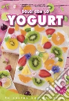 Dolci con lo yogurt. E-book. Formato Mobipocket ebook di Daniela Peli