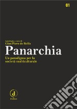 PanarchiaUn paradigma per la società multiculturale. E-book. Formato EPUB ebook