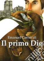 Il primo DioIl romanzo. E-book. Formato EPUB ebook