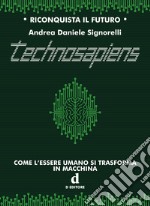 TechnosapiensCome l&apos;essere umano si trasforma in macchina. E-book. Formato EPUB ebook