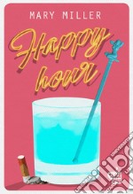 Happy Hour. E-book. Formato EPUB ebook