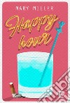 Happy Hour. E-book. Formato EPUB ebook