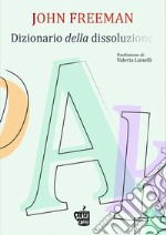 Dizionario della dissoluzione. E-book. Formato EPUB ebook