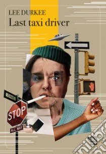 Last taxi driver. E-book. Formato EPUB ebook di Lee Durkee