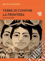 Terre di confine. La Frontera. E-book. Formato EPUB ebook