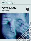 Boy ErasedVite cancellate. E-book. Formato EPUB ebook