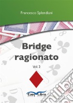 Bridge ragionatoVol. 2. E-book. Formato EPUB ebook