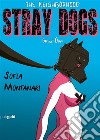 The Neighborhood: Spin off di Stray Dogs. E-book. Formato EPUB ebook di Sofia Montanari