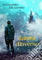 Aurora d'Inverno (Starlight). E-book. Formato EPUB ebook