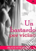 Un bastardo per vicino (Darklove). E-book. Formato EPUB