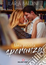 Una piccola speranza (Floreale). E-book. Formato EPUB ebook