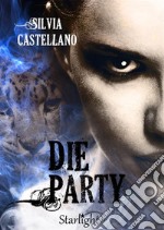 Die Party (Collana Starlight). E-book. Formato EPUB ebook